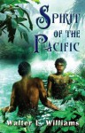 Spirit of the Pacific - Walter L. Williams