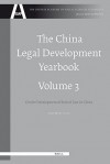 The China Legal Development Yearbook, Volume 3: On the Development of Rule of Law in China (2008) - L. Li