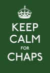 Keep Calm for Chaps - Anonymous, Ebury Press