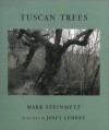 Tuscan Trees - Mark Steinmetz, Janet Lembke