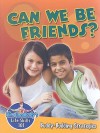 Can We Be Friends?: Buddy-Building Strategies - John Burstein, Kathy Middleton