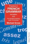 Practice In French Grammar: For Students Starting Post 16 Courses - Michael Gross