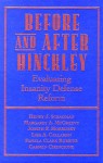 Before and After Hinckley: Evaluating Insanity Defense Reform - Henry J. Steadman, Margaret A. McGreevey, Joseph P. Morrissey, Lisa A. Callahan