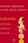 Erotik Pur Mit Flirt Faktor: Worte Der Woche Und Verwandtes - Eckhard Henscheid