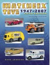 Matchbox Toys 1947-2007: Identification & Value Guide, 5th Edition - Dana Johnson