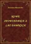 Nowe Opowiadania Z Lat Dawnych - ebook - Zuzanna Morawska