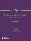 Bolero in C Major/A Major, Op. 19, B81 - Frédéric Chopin