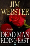 Dead Man Riding East: Death, high fashion and romance of sorts - Jim Webster