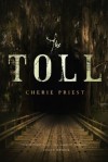 The Toll - Cherie Priest