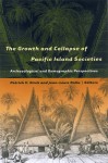 The Growth And Collapse Of Pacific Island Societies: Archaeological And Demographic Perspectives - Patrick Vinton Kirch