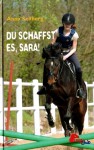 Du schaffst es, Sara! - Anna Sellberg