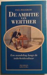 De ambitie van Werther: een wandeling langs de tederheidscultuur - Paul Pelckmans