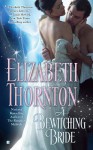 A Bewitching Bride - Elizabeth Thornton