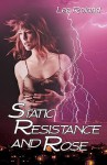 Static Resistance and Rose - Lee Roland