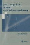 Interne Unternehmensrechnung (Springer-Lehrbuch) (German Edition) - Ralf Ewert, Alfred Wagenhofer