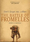 Don't Forget Me, Cobber: The Battle of Fromelles - Robin S. Corfield, Les Carlyon