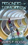 Prisoners of Tomorrow - James P. Hogan