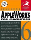 AppleWorks 6 for Macintosh: Visual QuickStart Guide - Nolan Hester