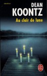 Au Clair de Lune - Dean Koontz