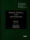 Federal Criminal Law and Its Enforcement, 5th (American Casebooks) - Norman Abrams