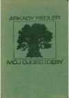 Mój ojciec i dęby - Arkady Fiedler