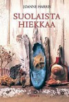 Suolaista hiekkaa - Joanne Harris, Satu Leveelahti