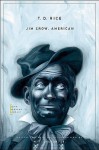 Jim Crow, American: Selected Songs and Plays - T.D. Rice, W.T. Lhamon Jr.