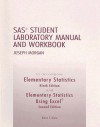 Elementary Statistics and Elementary Statistics Using Excel, SAS Student Laboratory Manual and Workbook - Joseph Morgan, Mario F. Triola