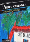 Adieu Cayenne (French Edition) - Albert Londres