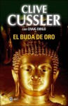 El Buda De Oro (Oregon Files, #1) - Clive Cussler, Craig Dirgo