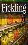 Pickling: The Ultimate Guide - Bridgette Conners