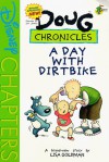 Disney's Doug Chronicles: A Day with a Dirtbike - Book #4 - Lisa Goldman, Linda K. Garvey