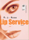 Lip Service. - M.J. Rose