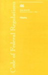 Code of Federal Regulations, Title 46, Shipping, Pt. 166-199, Revised as of October 1, 2006 - (United States) Office of the Federal Register, (United States) Office of the Federal Register