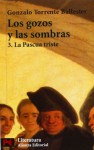 Los gozos y las sombras. 3.La pascua triste - Gonzalo Torrente Ballester