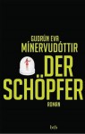 Der Schöpfer - Guðrún Eva Mínervudóttir, Tina Flecken