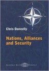 Nations, Alliances And Security - Chris Donnelly, C.N. Donnelly