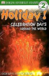 Holiday!: Celebration Days Around The World - Deborah Chancellor