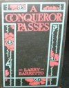 A Conqueror Passes - Larry Barretto