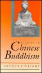 Studies in Chinese Buddhism - Arthur F. Wright, Robert Somers