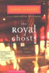 The Royal Ghosts: Stories - Samrat Upadhyay