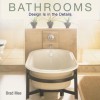 Design Is in the Details: Bathrooms - Brad Mee