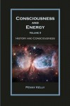 Consciousness and Energy, Vol. 3 - Penny Kelly