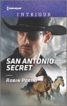 San Antonio Secret (Harlequin Intrigue) - Robin Perini