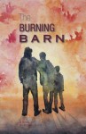 The Burning Barn: Speed and Hattie in Civil War Missouri - Richard Black