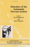 Disorders Of The Autonomic Nervous System (The Autonomic Nervous System) - David Robertson