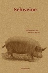 Schweine: Ein Portrait - Thomas Macho