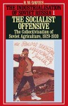 The Industrialisation of Soviet Russia: The Socialist Offensive - The Collectivization of Soviet Agriculture v. 1 - Robert William Davies