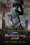 Mechaniczny Anioł (Diabelskie maszyny, #1) - Anna Reszka, Cassandra Clare