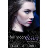 Full Moon Kisses (Full Moon, #3) - Ellen Schreiber